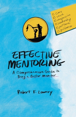 Effective Mentoring|Robert F. Lowery