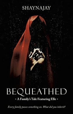 Bequeathed|Shaynajay