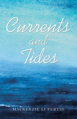 Currents and Tides|MacKenzie Li Fertig