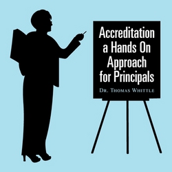 Accreditation a Hands on Approach for Principals|Thomas Whittle