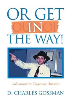 Or Get in the Way!|D. Charles Gossman