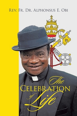 The Celebration of Life|Alphonsus E. Obi