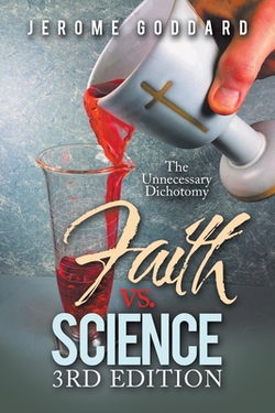Faith Vs. Science 3Rd Edition|Jerome Goddard