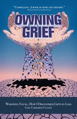 Owning Grief|Gael Garbarino Cullen