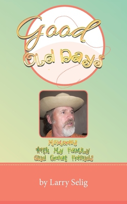 Good Old Days|Larry Selig