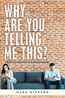Why Are You Telling Me This?|Mark Hickson