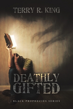 Deathly Gifted|Terry R. King