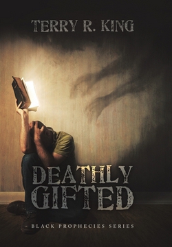 Deathly Gifted|Terry R. King