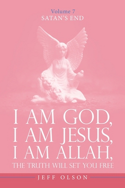 I Am God, I Am Jesus, I Am Allah, The Truth will set you free|Jeff Olson