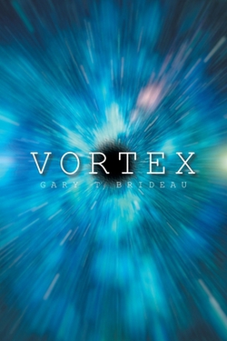Vortex|Gary T. Brideau