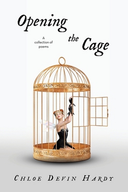 Opening the Cage|Chloe Devin Hardy
