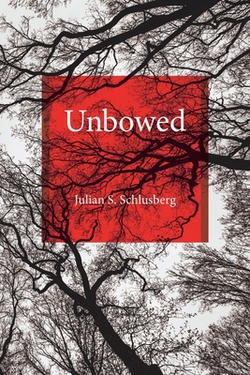 Unbowed|Julian S. Schlusberg