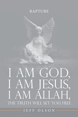 I am God, I am Jesus, I am Allah, The Truth will set you Free|Jeff Olson