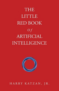 The Little Red Book Of Artificial Intelligence|Jr. Harry Katzan
