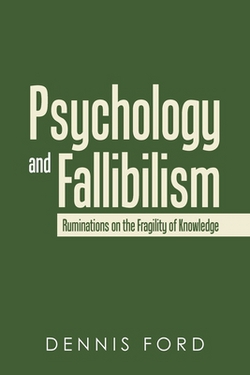 Psychology and Fallibilism|Dennis Ford