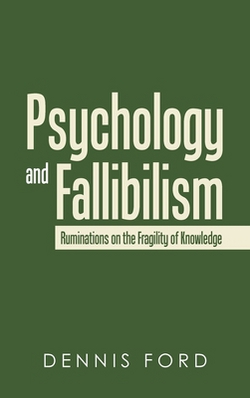 Psychology and Fallibilism|Dennis Ford