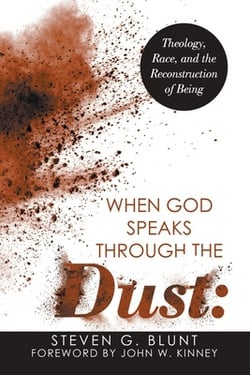 When God Speaks Through the Dust|Steven G. Blunt