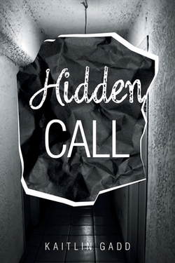 Hidden Call|Kaitlin Gadd
