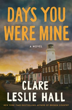 Days You Were Mine|Clare Leslie Hall
