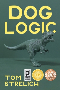 Dog Logic|Tom Strelich