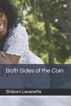 Both Sides of the Coin|Shikorri Leverette