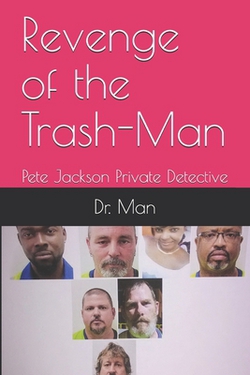Revenge of the Trash-Man|Man