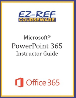 Microsoft PowerPoint 365 - Overview|Ez-Ref Courseware