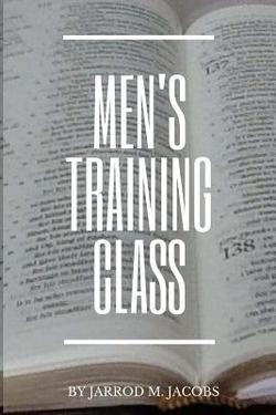 Men's Training Class|Jarrod M. Jacobs