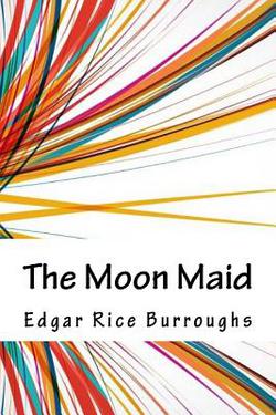 The Moon Maid|Edgar Rice Burroughs
