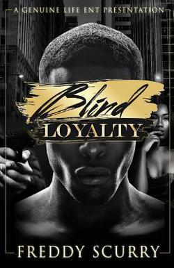 Blind Loyalty|Freddy Scurry