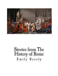 Stories from The History of Rome|Emily Beesly