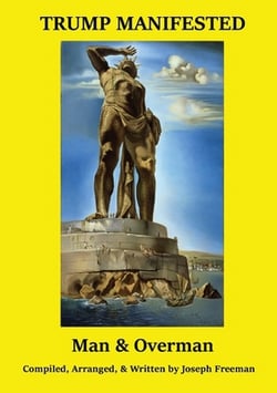TRUMP MANIFESTED Man & Overman|Joseph Jack Freeman