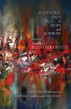 Eccentric Days of Hope and Sorrow|Natalka Bilotserkivets