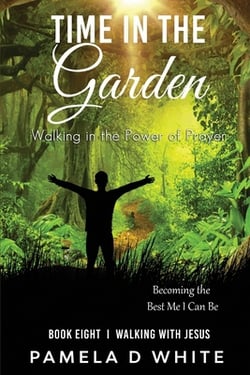 Time in the Garden|Pamela D. White