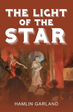 The Light of the Star|Hamlin Garland