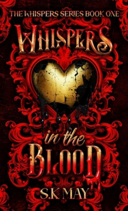 Whispers in the Blood|S. K. May