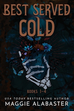 Best Served Cold complete collection|Maggie Alabaster