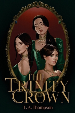 The Trinity Crown|L. A. Thompson