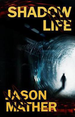 Shadow Life|Jason Mather