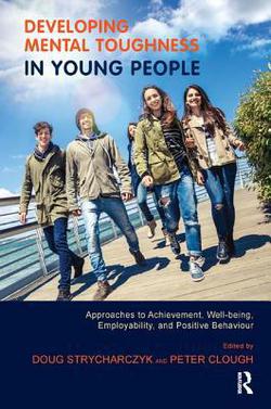 Developing Mental Toughness in Young People|Doug Strycharczyk