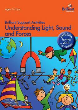 Understanding Light, Sound and Forces - Brilliant Support Activities, 2nd Edition|Roy Purnell