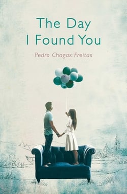 The Day I Found You|Pedro Chagas Freitas