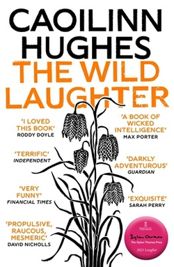 The Wild Laughter|Caoilinn Hughes