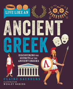 Live Like an Ancient Greek|Claire Saunders