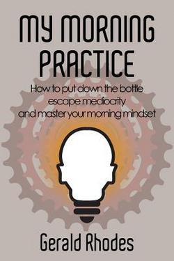 My Morning Practice|Gerald Rhodes