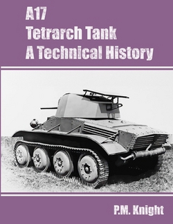 A17 Tetrarch Tank A Technical History|P. M. Knight