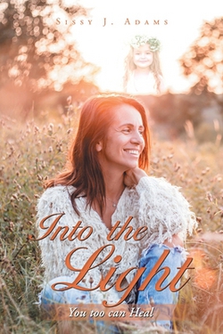 Into the Light|Sissy J. Adams