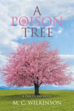 A Poison Tree|M. C. Wilkinson