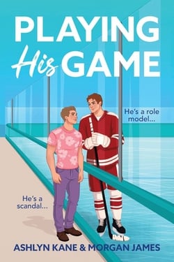 Playing His Game|Ashlyn James Morgan Kane
