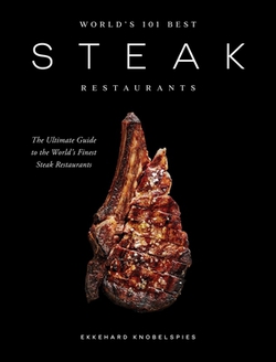 World's 101 Best Steak Restaurants|Ekkehard Knobelspies